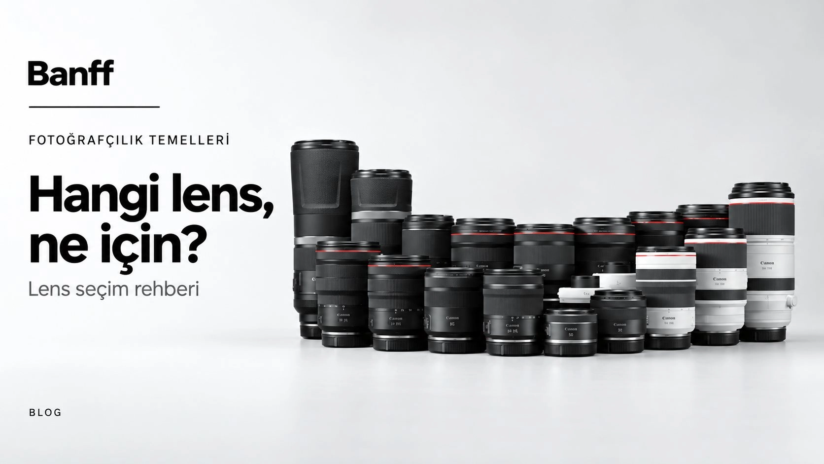 Hangi Lens Ne İçin Kullanılır?