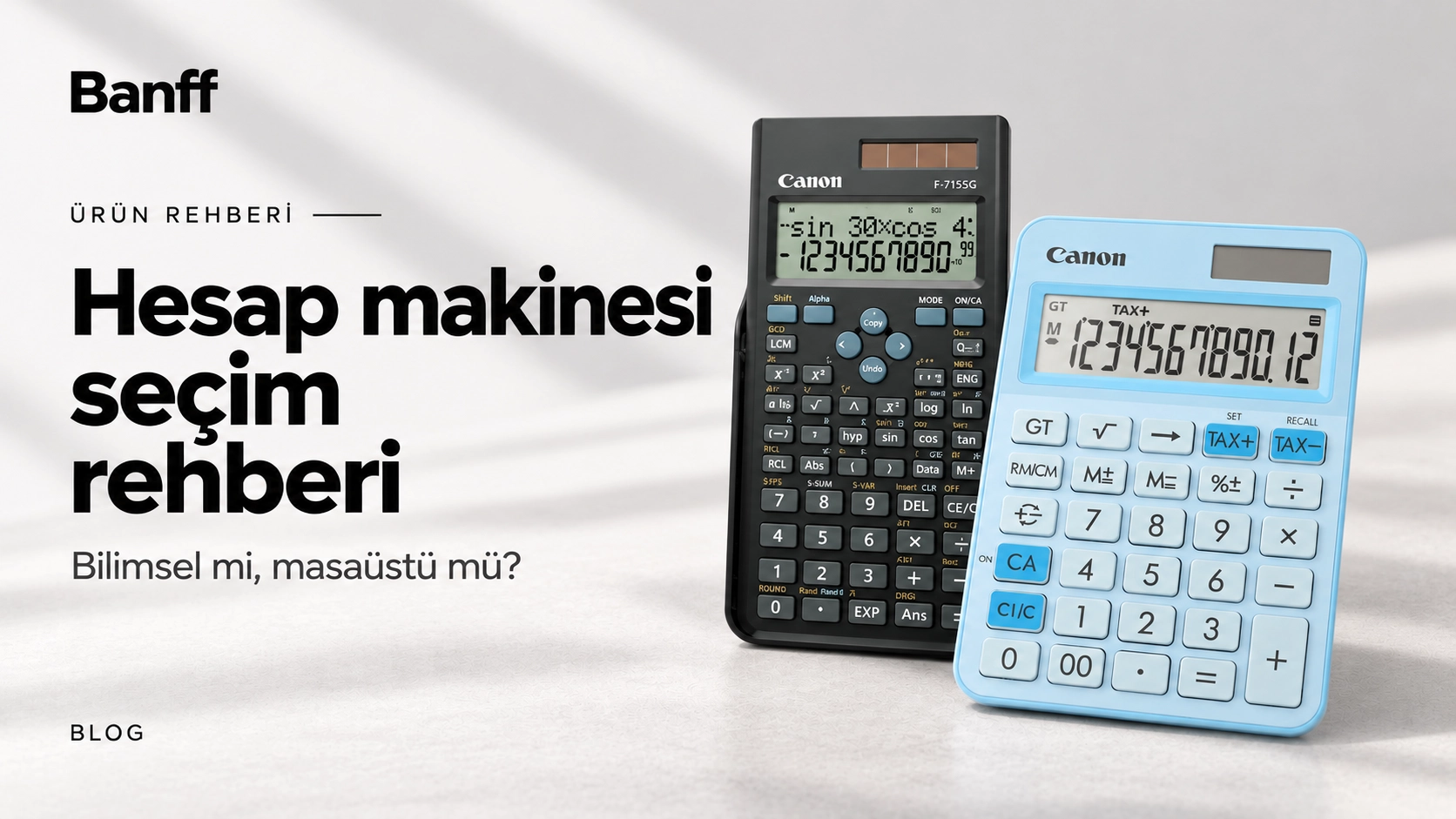 Bilimsel mi, Masaüstü mü? Hesap Makinesi Seçim Rehberi