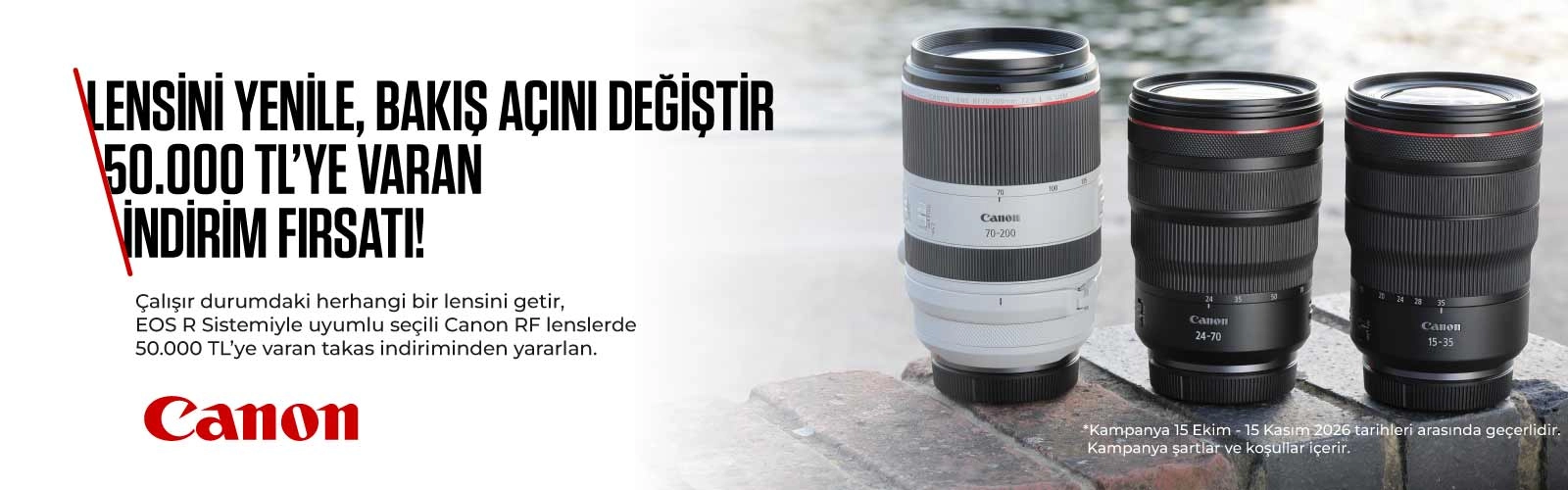 Canon RF Lens Takas Kampanyası – 50.000 TL’ye Varan İndirim | 15 Ekim–15 Kasım 2026